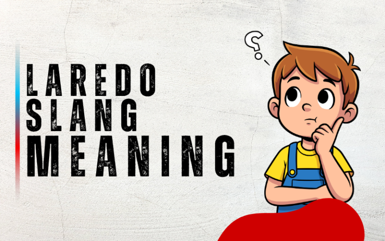 Laredo Meaning Slang