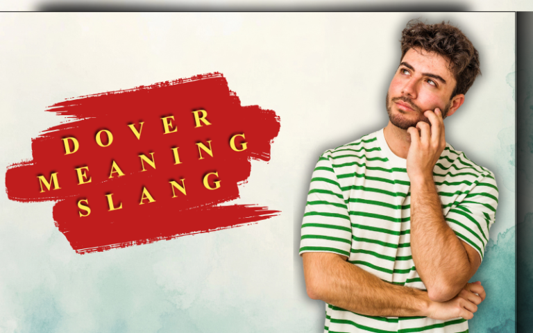Dover Meaning Slang: What It Really Means in Texts & Social Media