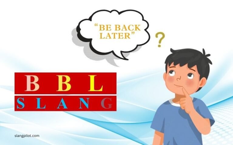 BBL Meaning Slang: What Does It Mean & How to Use It Like a Pro