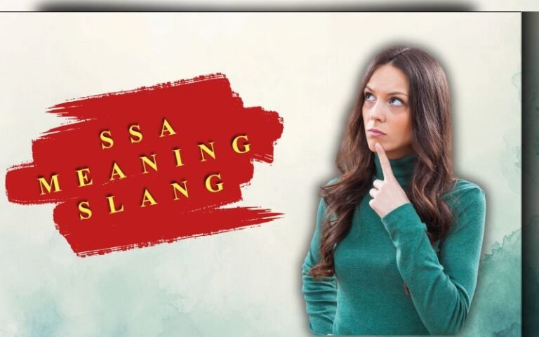 SSA Meaning Slang: The Ultimate Guide to This Viral Texting Acronym