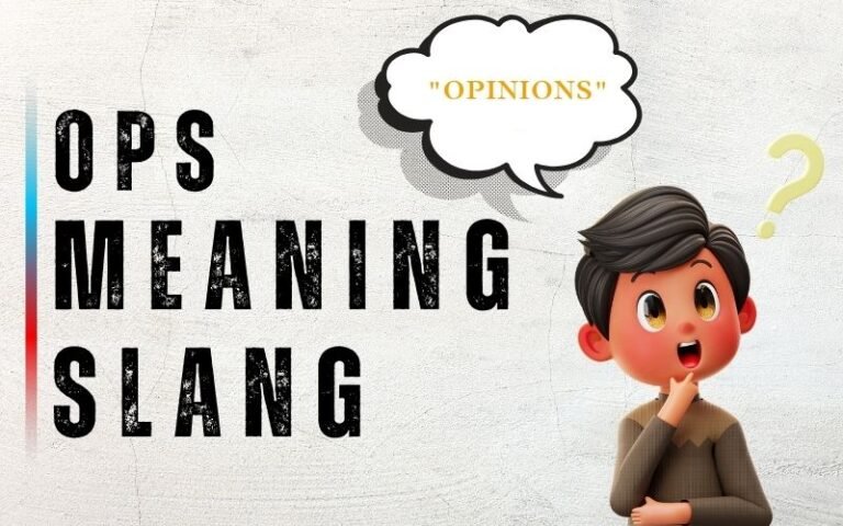 Ops Meaning Slang: The Ultimate Guide to This Viral Internet Term